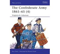 The Confederate Army 1861-65 (4), Men-At-Arms Series Ron Field (Auteur)