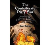 The Confederate Dirty War Jane Singer (Auteur)