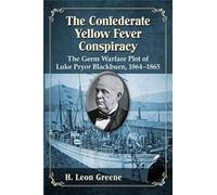 The Confederate Yellow Fever Conspiracy