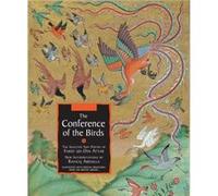 The Conference of the Birds The Selected Sufi Poetry of Farid UdDin Attar by Farid Ud Din Attar Farid Ud Din Attar (Auteur)