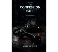 The Confession Call: Every warning comes true.
