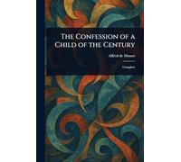 The Confession of a Child of the Century