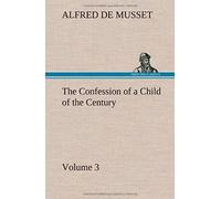 The Confession Of A Child Of The Century - Volume 3