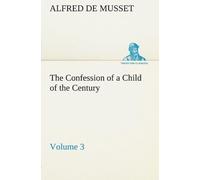 The Confession Of A Child Of The Century - Volume 3