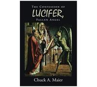 The Confession Of Lucifer, Fallen Angel
