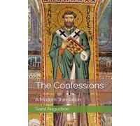 The Confessions: A Modern Translation