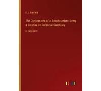 The Confessions Of A Beachcomber: Being A Treatise On Personal Sanctuary