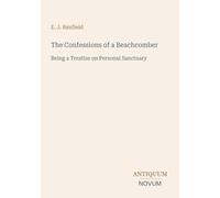 The Confessions of a Beachcomber: Being a Treatise on Personal Sanctuary