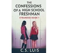 The Confessions Of A High School Freshman