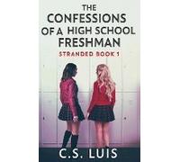 The Confessions Of A High School Freshman