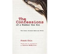 The Confessions of a Number One Son by Frank Chin Frank Chin (Auteur)