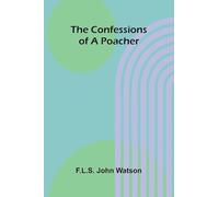The Confessions of a Poacher