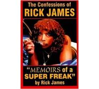 The Confessions Of Rick James