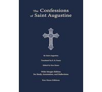 The Confessions of Saint Augustine: Wide Margin Edition for Study, Annotation, and Reflections