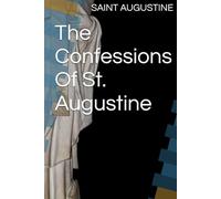 The Confessions Of St. Augustine