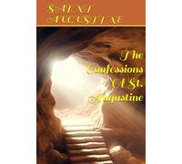 The Confessions Of St. Augustine