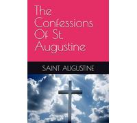 The Confessions Of St. Augustine