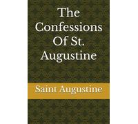 The Confessions Of St. Augustine
