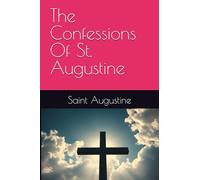 The Confessions Of St. Augustine