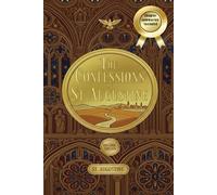 The Confessions of St. Augustine by Saint of Hippo Augustine Original Work, With Chapter Summaries by Sophie Chiche