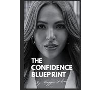 The Confidence Blueprint