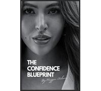 The Confidence Blueprint