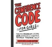 The Confidence Code for Girls by Katty Kay Hardcover Book Inconnu (Auteur)