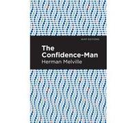 The ConfidenceMan by Herman Melville Herman Melville , Contributions by Mint Editions (Auteur)