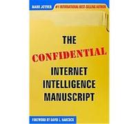 The Confidential Internet Intelligence Manuscript Mark Joyner (Auteur)