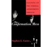 The Confirmation Mess Stephen L. Carter (Auteur)