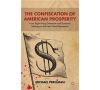 The Confiscation of American Prosperity - M. Perelman - Palgrave Macmillan - Livre en Anglais - Paperback M. PerelmanM. Perelman (Auteur)