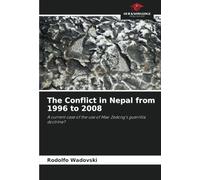 The Conflict in Nepal from 1996 to 2008: A current case of the use of Mao Zedong's guerrilla doctrine?
