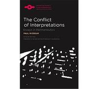 The Conflict of Interpretations, Studies in Phenomenology And Existenial Philosophy Paul Ricoeur (Auteur)