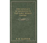 The Conflict Of Religions - In The Early Roman Empire