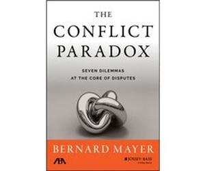 The Conflict Paradox by Bernard S. Mayer Bernard S Mayer (Auteur)