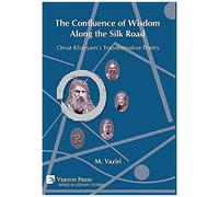 The Confluence Of Wisdom Along The Silk Road