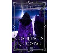 The Confluence’s Reckoning The slow burn, why-choose romantasy becomes an inferno in this high stakes sequel - A.J. Lorne - Auto-Édition - ebook (ePub) - Livre