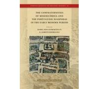 The Confraternities Of Misericórdia And The Portuguese Diasporas In The Early Modern Period