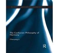 The Confucian Philosophy of Harmony by Li & Chenyang Nanyang Technological University & Singapore Li Chenyang Nanyang Technological University Singapore (Auteur)