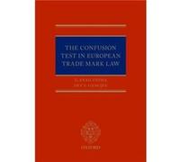 The Confusion Test in European Trade Mark Law by Gangjee Dev S. Professor Senior Lecturer London School of Economics Hardcover Book Unknown (Auteur)