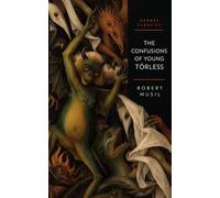 The Confusions of Young Torless - Translated by Robert Jordan Gaudet: (Hermes Publica Classics)