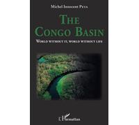 The Congo Basin World without it, world without life - Collectif - L'harmattan - broché - Guide
