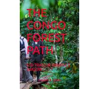 THE CONGO FOREST PATH: ECO-TRAILS IN VIRUNGA’S SHADOW