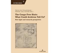 The Congo Free State: What Could Archives Tell Us?
