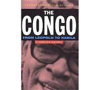 The Congo from Leopold to Kabila Georges Nzongola-Ntalaja (Auteur)