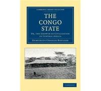 The Congo State - Demetrius Charles Boulger - Cambridge University Press - Livre en Anglais - Paperback Demetrius Charles BoulgerDemetrius Charles Boulger (Auteur)