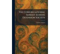 The Congregational Sunday School Extension Society