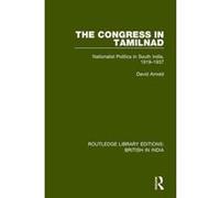 The Congress in Tamilnad: Nationalist Politics in South India, 1919-1937 (Routledge Library Editions: British in India) - [Version Originale] Inconnu (Auteur)