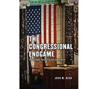 The Congressional Endgame: Interchamber Bargaining and Compromise - [Version Originale] Inconnu (Auteur)