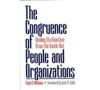 The Congruence of People and Organizations Lloyd C. Williams (Auteur)